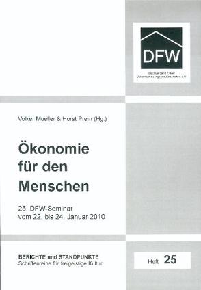 Ökonomie für den Menschen von Bär,  Tina, Grahl,  Jürgen, Mueller,  Volker, Prem,  Horst, Schrimpff,  Ernst
