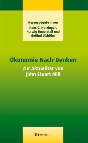 Ökonomie Nach-Denken von Nutzinger,  Hans G, Ulshöfer,  Gotlind, Unnerstall,  Herwig