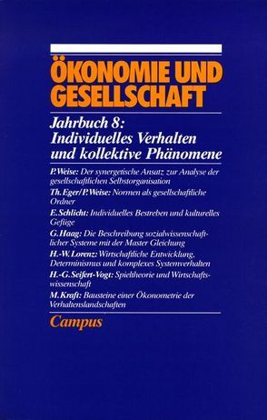 Ökonomie und Gesellschaft / Individuelles Verhalten und kollektive Phänomene von Schmid-Schönbein,  Thomas, Schneider,  Johannes