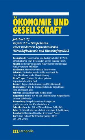 Ökonomie und Gesellschaft / Keynes 2.0 – Perspektiven einer modernen keynesianischen Wirtschaftstheorie und Wirtschaftspolitik von Hagemann,  Harald, Krämer,  Hagen