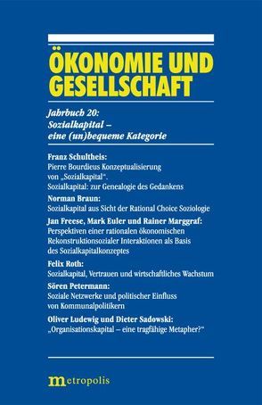 Ökonomie und Gesellschaft / Sozialkapital – eine (un)bequeme Kategorie von Grözinger,  Gerd, Matiaske,  Wenzel