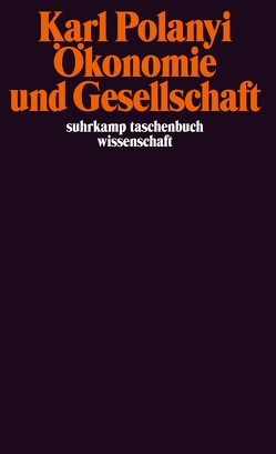 Ökonomie und Gesellschaft von Jelinek,  Heinrich, Polanyi,  Karl