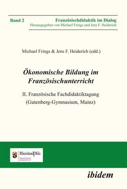 Ökonomische Bildung im Französischunterricht von Frings,  Michael, Heiderich,  Jens F.