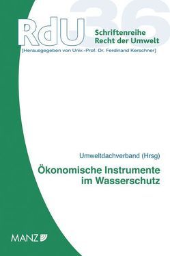 Ökonomische Instrumente im Wasserschutz von Kaufmann,  Peter, Stagl,  Sigrid, Stangl,  Florian