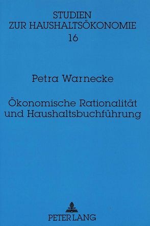 Ökonomische Rationalität und Haushaltsbuchführung von Warnecke,  Petra