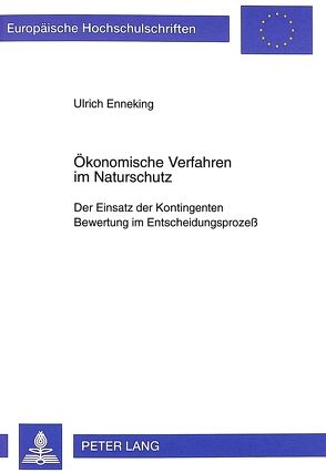 Ökonomische Verfahren im Naturschutz von Enneking,  Ulrich