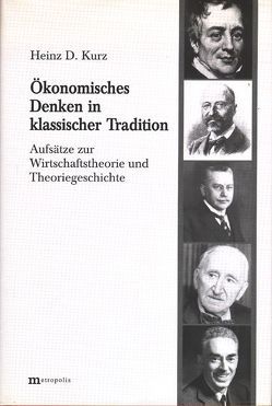 Ökonomisches Denken in klassischer Tradition von Kurz,  Heinz D.