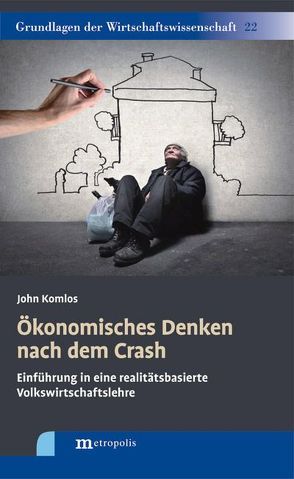 Ökonomisches Denken nach dem Crash von Grzimek,  Volker, Komlos,  John