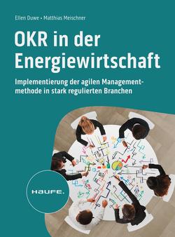 OKR in der Energiewirtschaft von Duwe,  Ellen, Meischner,  Matthias
