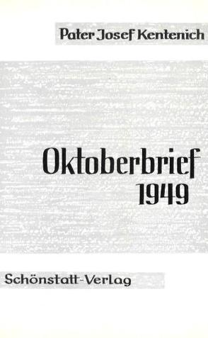 Oktoberbrief 1949 von Frömbgen,  Erika, Kentenich,  Joseph