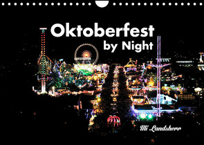 Oktoberfest by Night (Wandkalender 2023 DIN A4 quer) von Landsherr,  Uli