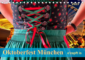 Oktoberfest München – o’zapft is (Tischkalender 2023 DIN A5 quer) von Roder,  Peter