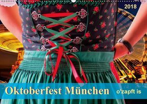 Oktoberfest München – o’zapft is (Wandkalender 2018 DIN A2 quer) von Roder,  Peter