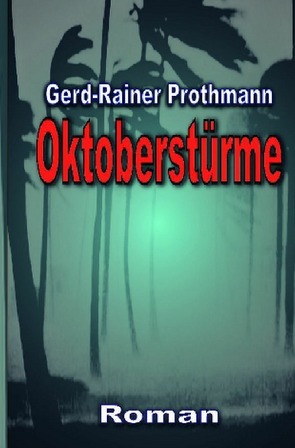 Oktoberstürme von Prothmann,  Gerd-Rainer