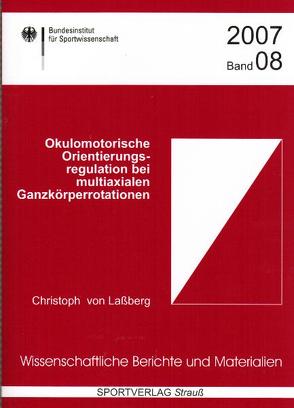 Okulomotorische Orientierungsregulation bei multiaxialen Ganzkörperdrehungen von Laßberg,  Christoph von