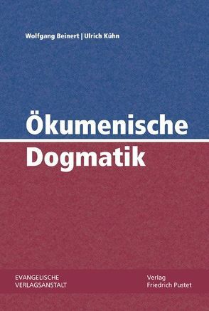 Ökumenische Dogmatik von Beinert,  Wolfgang, Kühn,  Ulrich