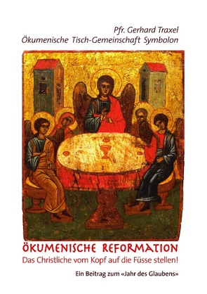 Ökumenische Reformation von Ökumenische Tisch-Gemeinschaft Symbolon, Traxel,  Gerhard
