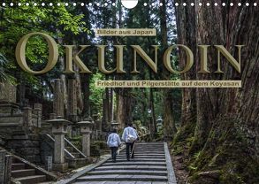 Okunoin, Friedhof und Pilgerstätte auf dem Koyasan (Wandkalender 2019 DIN A4 quer) von Pappon,  Stefanie