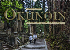 Okunoin, Friedhof und Pilgerstätte auf dem Koyasan (Wandkalender 2020 DIN A3 quer) von Pappon,  Stefanie