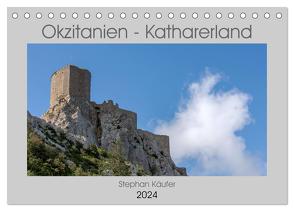 Okzitanien – Katharerland (Tischkalender 2024 DIN A5 quer), CALVENDO Monatskalender von Käufer,  Stephan
