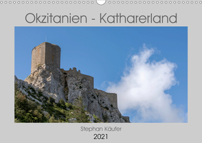 Okzitanien – Katharerland (Wandkalender 2021 DIN A3 quer) von Käufer,  Stephan