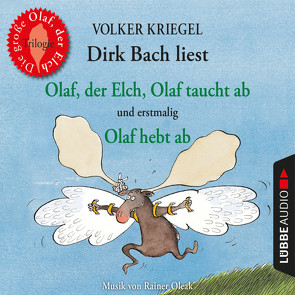 Olaf, der Elch, Olaf taucht ab, Olaf hebt ab von Bach,  Dirk, Kriegel,  Volker