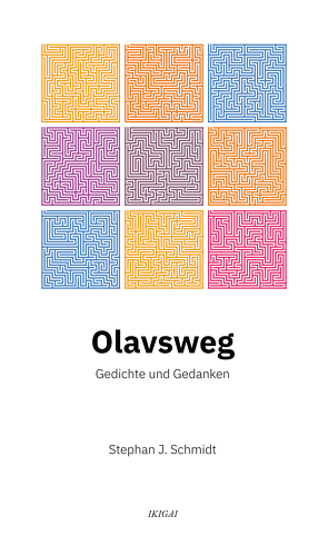 Olavsweg – Gedichte und Gedanken von Stephan,  Schmidt