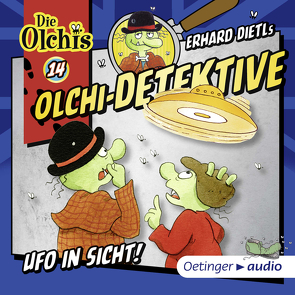Olchi-Detektive 14 – Ufo in Sicht (CD) von Bach,  Patrick, Dietl,  Erhard, Frass,  Wolf, Gustavus,  Frank, Iland-Olschewski,  Barbara, Langer,  Markus, Pappert,  Christine, Weis,  Peter
