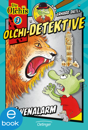Olchi-Detektive 3. Löwenalarm von Dietl,  Erhard, Iland-Olschewski,  Barbara, Schöne,  Christoph