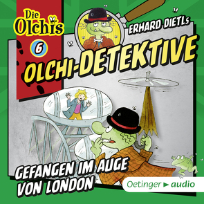 Olchi-Detektive 6. Gefangen im Auge von London von Arnold,  Monty, Bach,  Patrick, Danielewicz,  Rudolf, Dietl,  Erhard, Frass,  Wolff, Iland-Olschewski,  Barbara, Jordan,  Frank, Kirchberger,  Peter, Kirchberger,  Stephanie, Langer,  Markus, Michaelis,  Eva, Missler,  Robert, Pappert,  Christine, Schöne,  Christoph, Stark,  Christian, Weis,  Peter, Wendland,  Jens