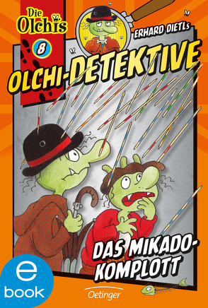 Olchi-Detektive 8. Das Mikado-Komplott von Dietl,  Erhard, Iland-Olschewski,  Barbara, Nilson,  Peter