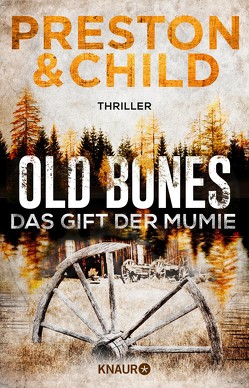 Old Bones – Das Gift der Mumie von Benthack,  Michael, Child,  Lincoln, Preston,  Douglas