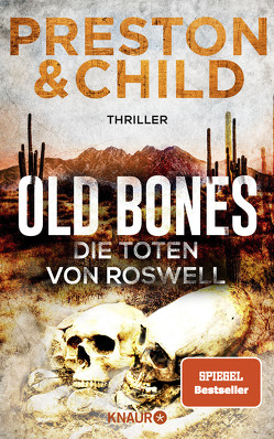 Old Bones – Die Toten von Roswell von Benthack,  Michael, Child,  Lincoln, Preston,  Douglas