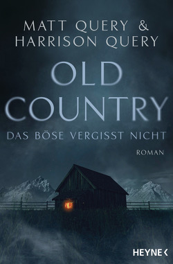 Old Country – Das Böse vergisst nicht von Pfingstl,  Michael, Query,  Harrison, Query,  Matt