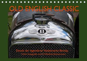 Old English Classic – Details der legendären Nobelmarke Bentley (Tischkalender 2020 DIN A5 quer) von Zimmermann,  H.T.Manfred