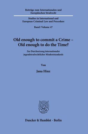 Old enough to commit a Crime – Old enough to do the Time? von Hinz,  Jana