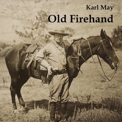 Old Firehand von Gabor,  Karlheinz, Kohfeldt,  Christian, May,  Karl