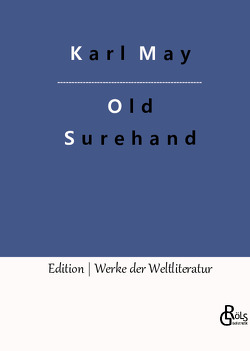 Old Surehand von Gröls-Verlag,  Redaktion, May,  Karl