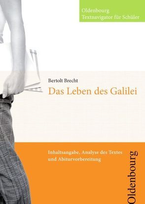 Oldenbourg Textnavigator für Schüler / Leben des Galilei von Brecht,  Bertolt, Mergen,  Torsten, Wrobel,  Dieter