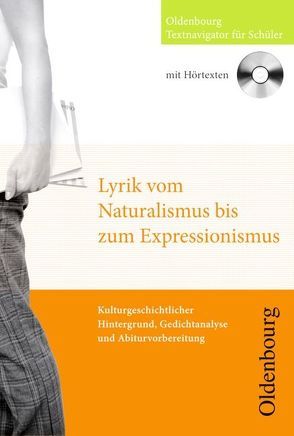 Oldenbourg Textnavigator für Schüler / Lyrik vom Naturalismus bis zum Expressionismus von Gross,  Monika, Wrobel,  Dieter