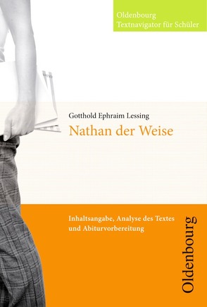Oldenbourg Textnavigator für Schüler / Nathan der Weise von Lessing,  Gotthold Ephraim, Pfäfflin,  Sabine, Wetz,  Katharina, Wrobel,  Dieter