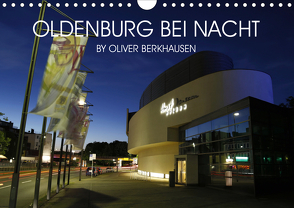 Oldenburg bei Nacht (Wandkalender 2020 DIN A4 quer) von Berkhausen,  Oliver