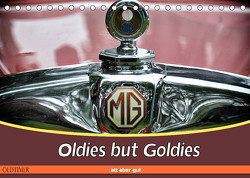 Oldies but Goldies – Oldtimer, Alt aber Gut (Tischkalender 2023 DIN A5 quer) von Metternich,  Doris