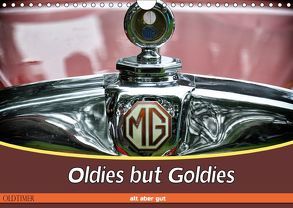 Oldies but Goldies – Oldtimer, Alt aber Gut (Wandkalender 2019 DIN A4 quer) von Metternich,  Doris
