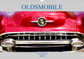 OLDSMOBILE – Auto-Legenden (Wandkalender 2023 DIN A3 quer) von von Loewis of Menar,  Henning