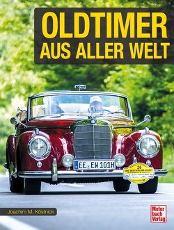 Oldtimer aus aller Welt von Köstnick,  Joachim M.