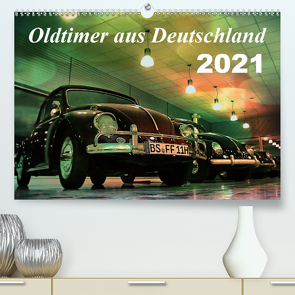 Oldtimer aus Deutschland (Premium, hochwertiger DIN A2 Wandkalender 2021, Kunstdruck in Hochglanz) von Silberstein,  Reiner