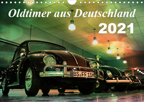 Oldtimer aus Deutschland (Wandkalender 2021 DIN A4 quer) von Silberstein,  Reiner