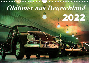 Oldtimer aus Deutschland (Wandkalender 2022 DIN A4 quer) von Silberstein,  Reiner