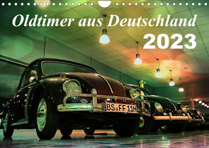 Oldtimer aus Deutschland (Wandkalender 2023 DIN A4 quer) von Silberstein,  Reiner